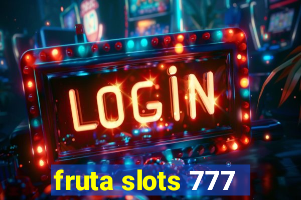 fruta slots 777 - mega jackpot